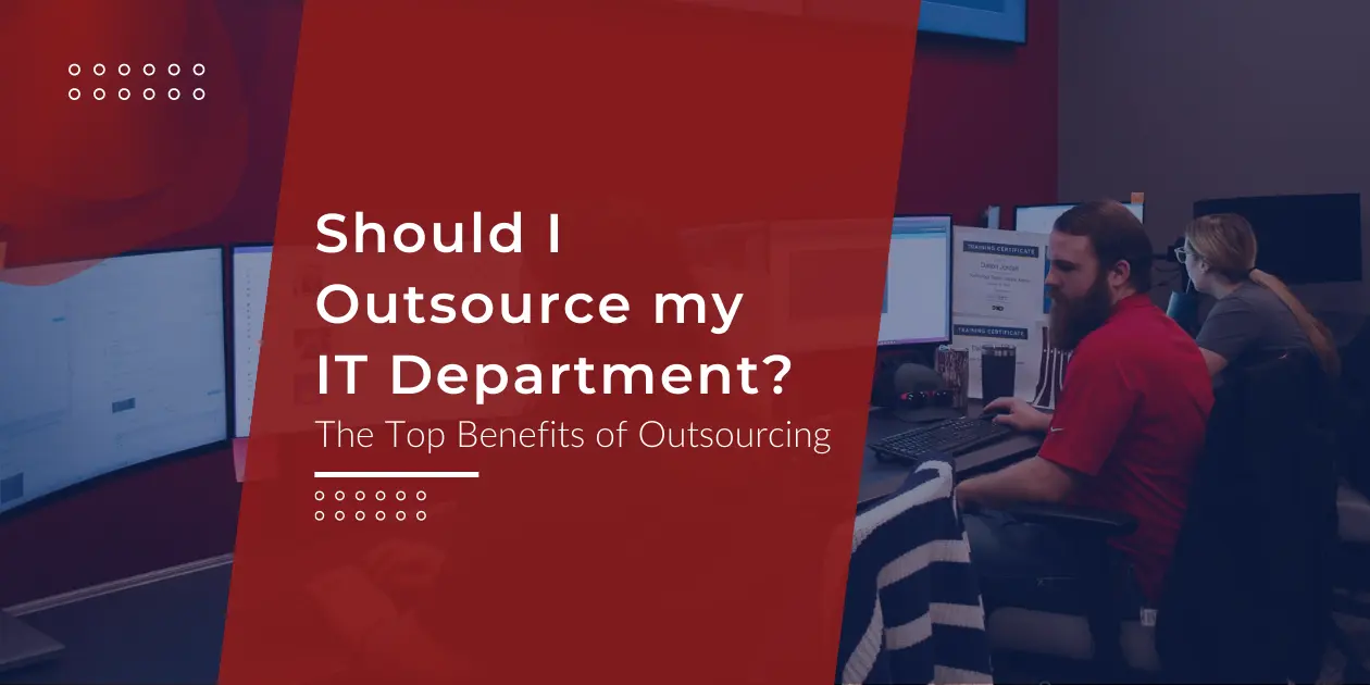 Should I Outsource my IT Department